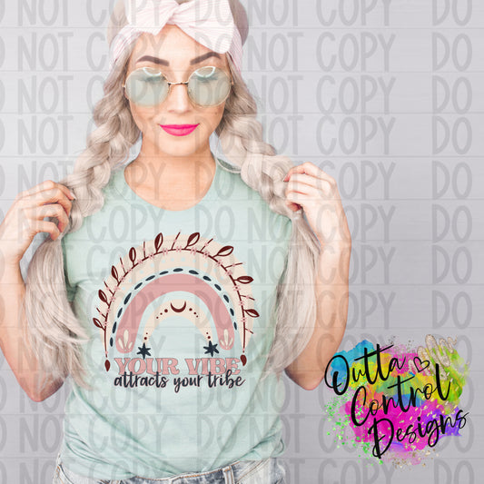 Your Vibe Attracts Your Tribe Ready to Press Sublimation and DTF Transfer